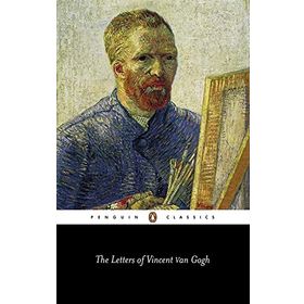 The Letters of Vincent Van Gogh Penguin Classics