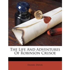 The Life and Adventures of Robinson Crusoe eCR Level 9 - danyel defo