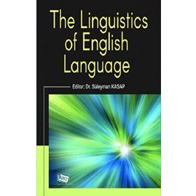 The Linguistics of English Language - Süleyman Kasap