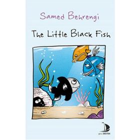 The Little Black Fish - Samed Bahrengi