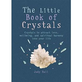The Little Book of Crystals - Judy Hall