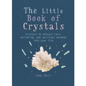 The Little Book of Crystals - Judy Hall