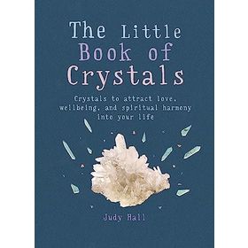 The Little Book of Crystals - Judy Hall
