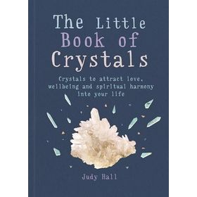 The Little Book of Crystals - Judy Hall
