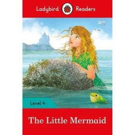 The Little Mermaid - Level 4 Ladybird Readers