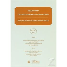 The Lives Of Ours And The Lives Of Others-Bizim Yaşamlarımız ve Başkalarının Yaşamları - Niculina Oprea