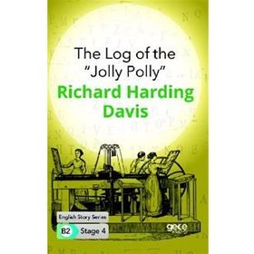 The Log of the ''Jolly Polly''-Richard Harding Davis