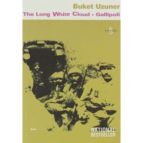 THE LONG WHITE CLOUD - GALLIPOLI - BUKET UZUNER