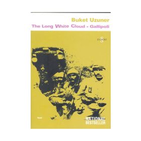 THE LONG WHITE CLOUD - GALLIPOLI - BUKET UZUNER