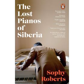 the Lost Pianos of Siberia a Sunday Times Book of 2020