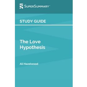 The Love Hypothesis Ali Hazelwood