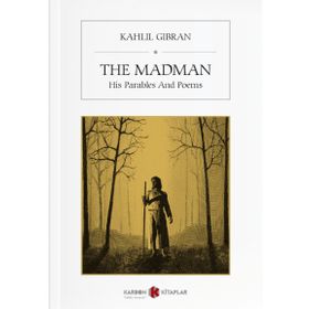 The Madman - His Parables And Poems - Halil Cibran