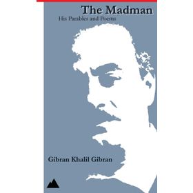 The Madman - His Parables And Poems - Halil Cibran