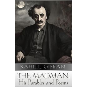 The Madman - His Parables And Poems - Halil Cibran
