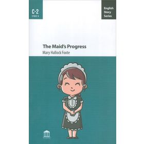 The Maid`s Progress İngilizce Hikayeler C2 Stage 6-Gece Kitaplığı
