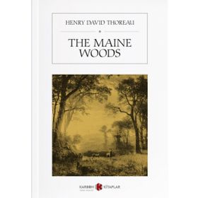 The Maine Woods - Henry David Thoreau