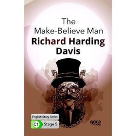 The Make Believe Man İngilizce Hikayeler C1 Stage 5-Gece Kitaplığı