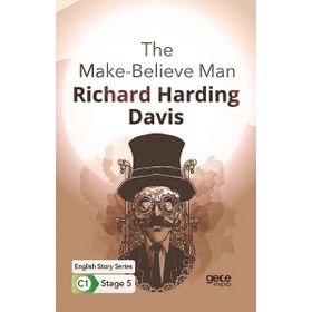 The Make Believe Man İngilizce Hikayeler C1 Stage 5-Gece Kitaplığı