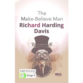 The Make Believe Man İngilizce Hikayeler C1 Stage 5-Gece Kitaplığı