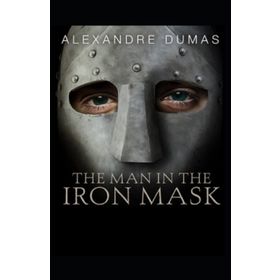 The Man In The Iron Mask - Alexandre Dumas Pere