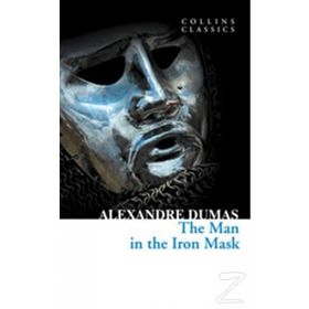 THE MAN IN THE IRON MASK (COLLINS CLASSICS) - ALEXANDRE DUMAS