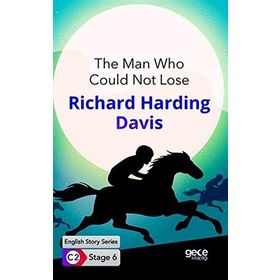 The Man Who Could Not Lose-Richard Hardıng Davis
