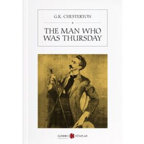 The Man Who Was Thursday - Gilbert Keith Chersterton