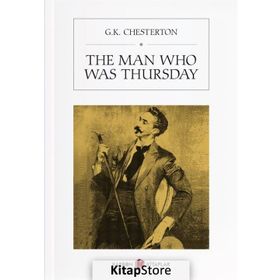 The Man Who Was Thursday - Gilbert Keith Chersterton