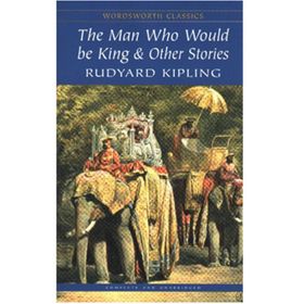 The Man Who Would Be King Other Stories - Rudyard Kipling