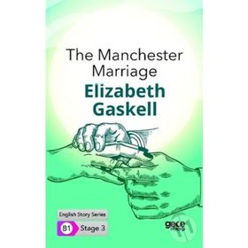 The Manchester Marriage-Elizabeth Gaskell