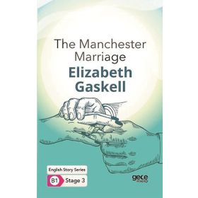 The Manchester Marriage İngilizce Hikayeler B1 Stage 3-Gece Kitaplığı