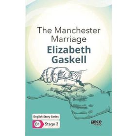 The Manchester Marriage İngilizce Hikayeler B1 Stage 3-Gece Kitaplığı