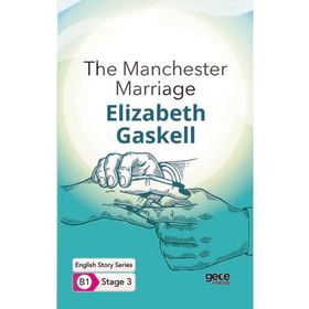 The Manchester Marriage İngilizce Hikayeler B1 Stage 3-Gece Kitaplığı