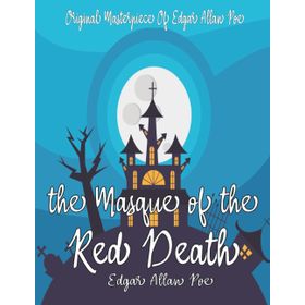 The Masque Of The Red Death - Edgar Allan Poe