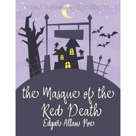 The Masque Of The Red Death - Edgar Allan Poe