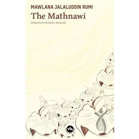 THE MATHNAWI OF MAWLANA JALALADDIN RUMI - M. NURI GÜLTEKİN