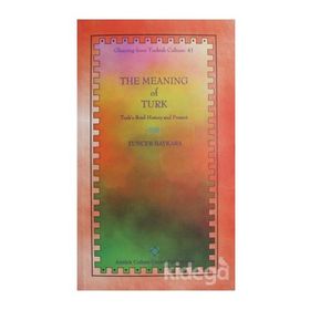 The Meaning of Turk - Tuncer Baykara