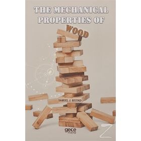 The Mechanical Properties of Wood - Samuel J. Record