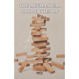 The Mechanical Properties of Wood - Samuel J. Record