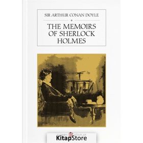 THE MEMOIRS OF SHERLOCK HOLMES - ARTHUR CONAN DOYLE