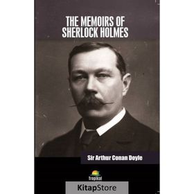 THE MEMOIRS OF SHERLOCK HOLMES - ARTHUR CONAN DOYLE