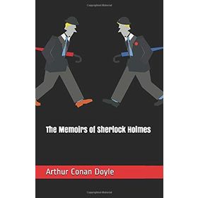 THE MEMOIRS OF SHERLOCK HOLMES - ARTHUR CONAN DOYLE