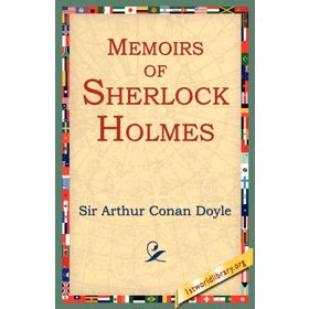 The Memoirs of Sherlock Holmes - Sir Arthur Conan Doyle