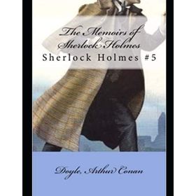 The Memoirs of Sherlock Holmes - Sir Arthur Conan Doyle