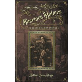The Memoirs of Sherlock Holmes - Sir Arthur Conan Doyle