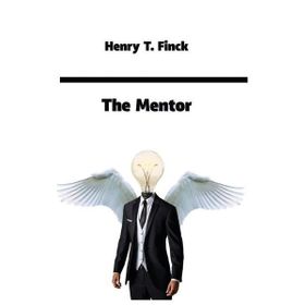 The Mentor - Henry T. Finck
