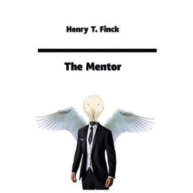 The Mentor - Henry T. Finck