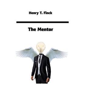 The Mentor - Henry T. Finck