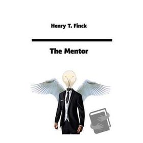 The Mentor - Henry T. Finck