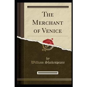 THE MERCHANT OF VENICE - WILLIAM SHAKESPEARE